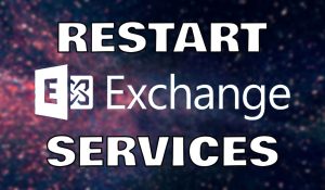 How To Restart Exchange Services with PowerShell