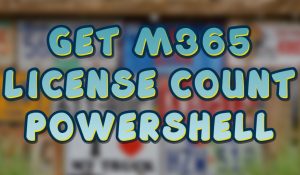 Get Microsoft 365 License Usage Count Using PowerShell